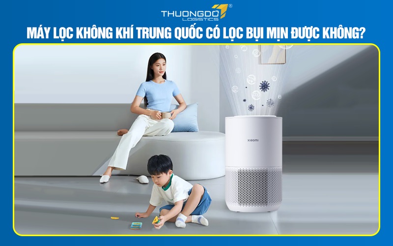 Máy lọc không khí Trung Quốc có lọc bụi mịn được không?