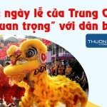 Những ngày lễ tết của Trung Quốc “Quan Trọng” với dân buôn