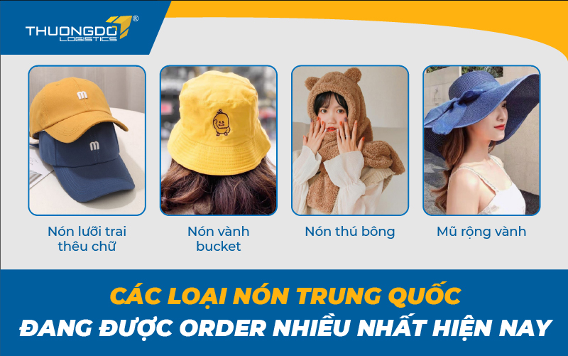 Các loại nón Trung Quốc đang được order nhiều nhất hiện nay