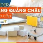 Order hàng Quảng Châu cao cấp – Nguồn hàng Quảng Châu uy tín nhất