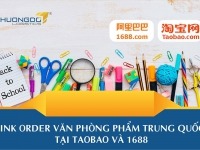 27+ Link order văn phòng phẩm Trung Quốc tại Taobao và 1688