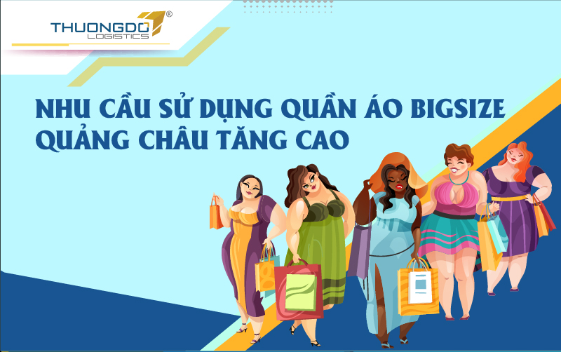 Nhu cầu sử dụng quần áo bigsize của người tiêu dùng Việt tăng cao