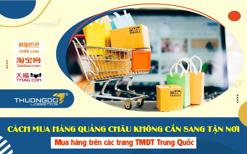 Cách mua hàng Quảng Châu không cần sang tận nơi