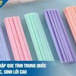 Bí quyết nhập que tính Trung Quốc giá tận gốc, sinh lời cao