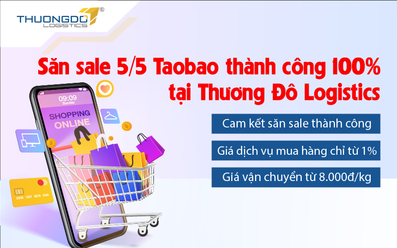 Săn sale 5.5 Taobao thành công 100% tại Thương Đô Logistics