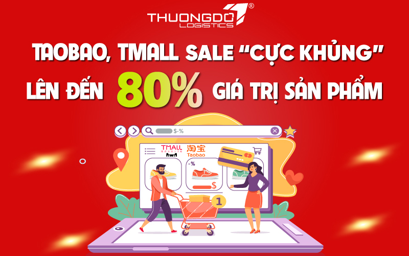 Taobao, Tmall sale “cực khủng” lên đến 80% giá trị sản phẩm