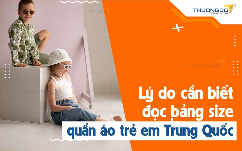 Tại sao cần biết đọc bảng size quần áo trẻ em Trung Quốc