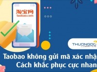 Taobao không gửi mã xác nhận – Cách khắc phục cực nhanh