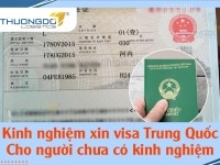 Tất tần tật về kinh nghiệm xin visa Trung Quốc cho người chưa có kinh nghiệm