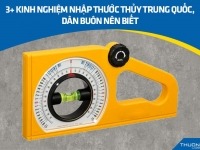 3+ Kinh nghiệm nhập thước thủy Trung Quốc, dân buôn nên biết