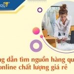 Hướng dẫn tìm nguồn hàng quần áo bán online chất lượng giá rẻ