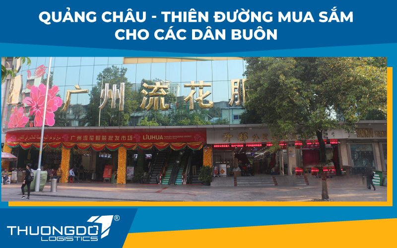 Quảng Châu - thiên đường mua sắm cho các dân buôn