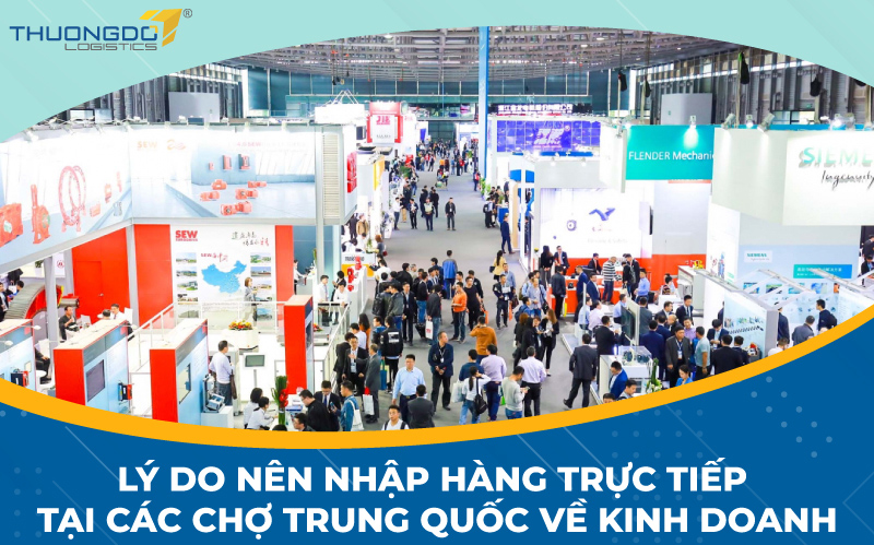 Lý do nên nhập hàng trực tiếp tại các chợ Trung Quốc về kinh doanh