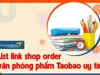 50+ Link order văn phòng phẩm Taobao uy tín mẫu mã đẹp tiện dụng