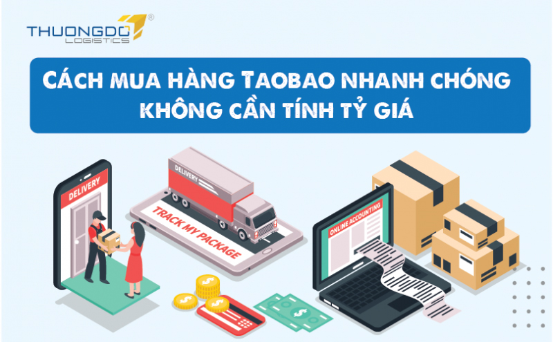 Cách order Taobao không cần tính tỷ giá