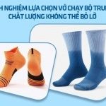 Tips kinh nghiệm lựa chọn vớ chạy bộ Trung Quốc chất lượng không thể bỏ lỡ