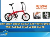 Link shop order xe đạp gấp Trung Quốc trên Taobao, Tmall, 1688 chất lượng giá rẻ