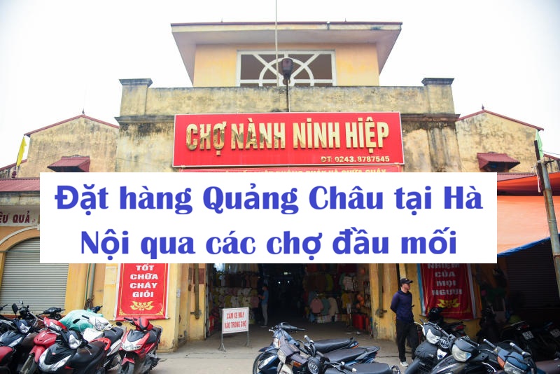 4 Cách order nhập hàng Quảng Châu tại Hà Nội cho người mới